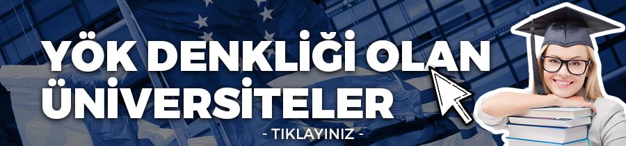 YÖK Denkliği olan üniversiteler